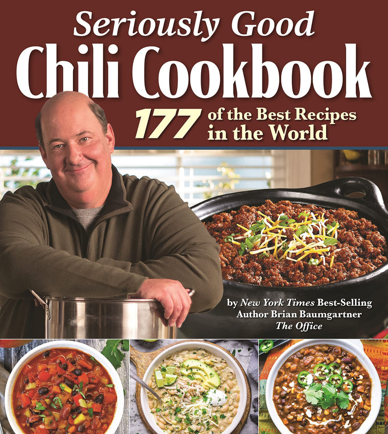 Seriously Good Chili Cookbook: 177 of the Best Recipes in the World (Fox Chapel Publishing) Explore the Ultimate Comfort Food with Brian Baumgartner, aka Kevin Malone from The Office