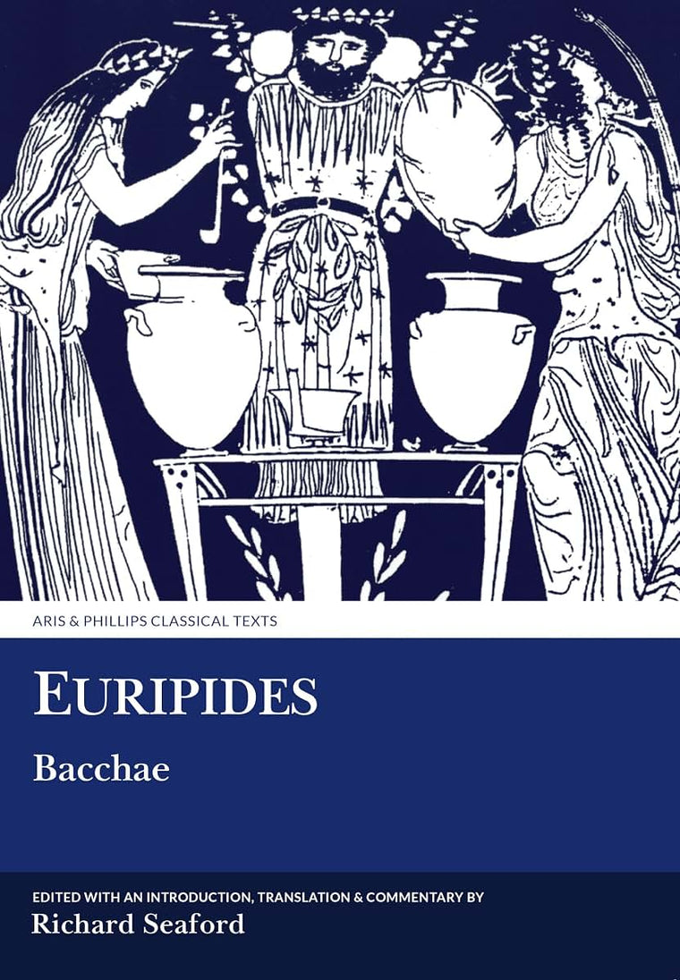 Euripides: Bacchae (Aris & Phillips Classical Texts)