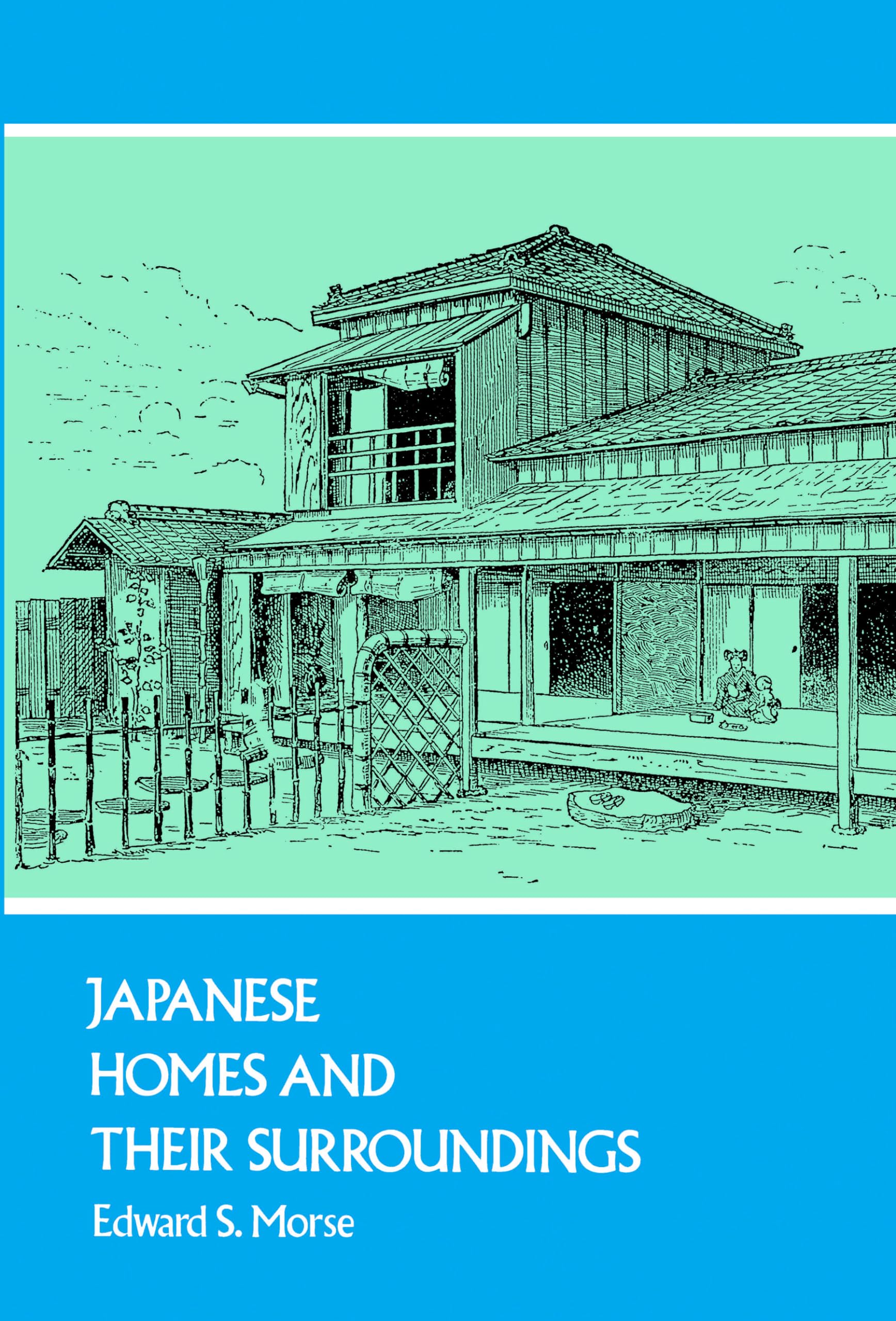 Japanese Homes and Their Surroundings (Dover Architecture)