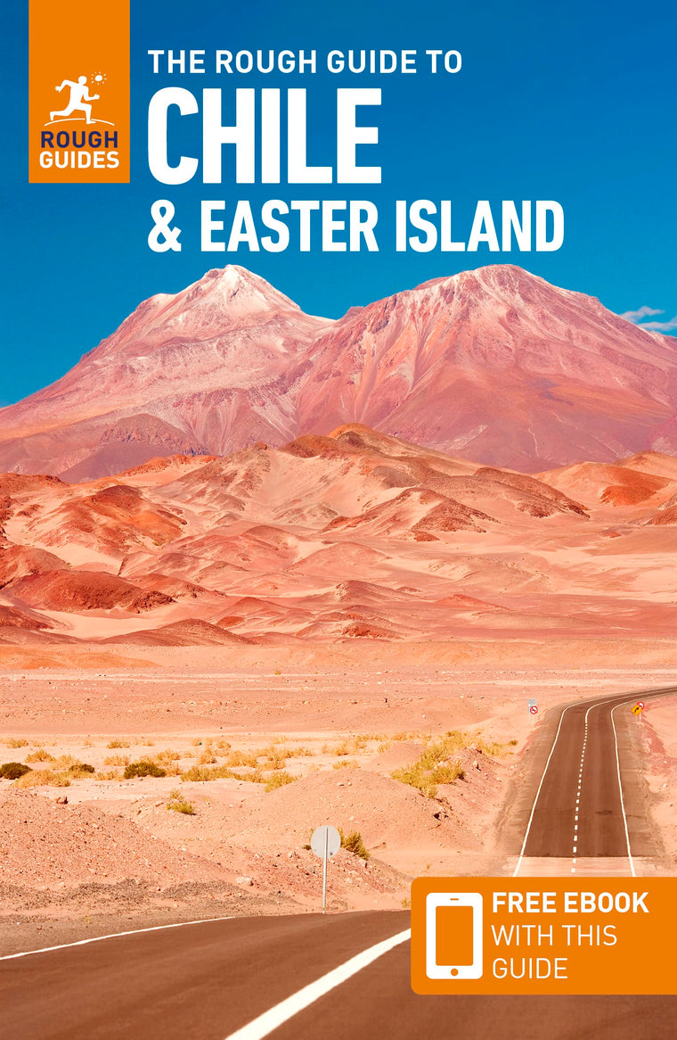 The Rough Guide to Chile & Easter Island (Travel Guide with Free eBook) (Rough Guides Main Series)