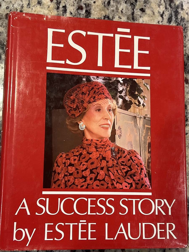 Estee: A Success Story by Lauder, Estee