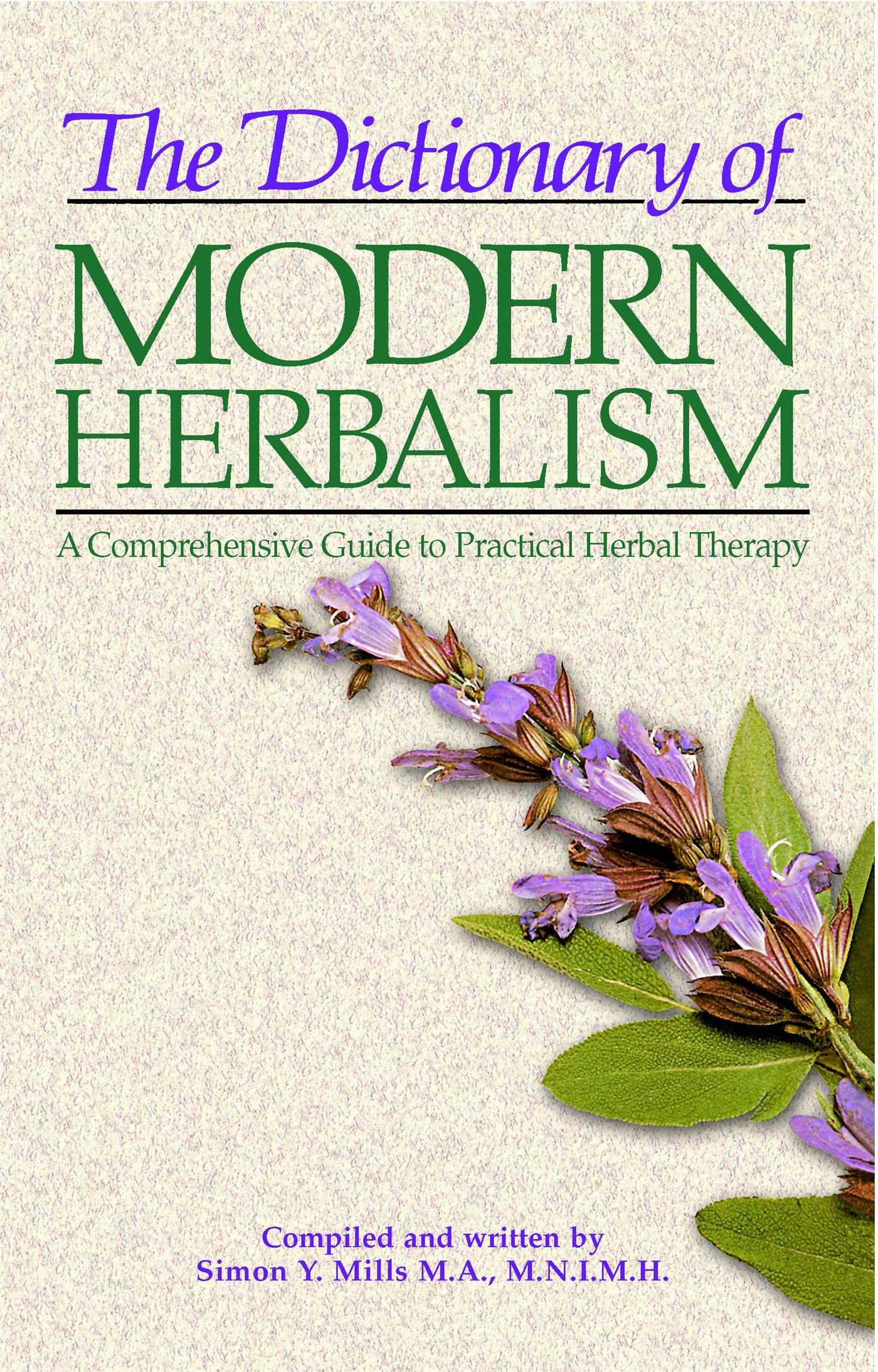 The Dictionary of Modern Herbalism