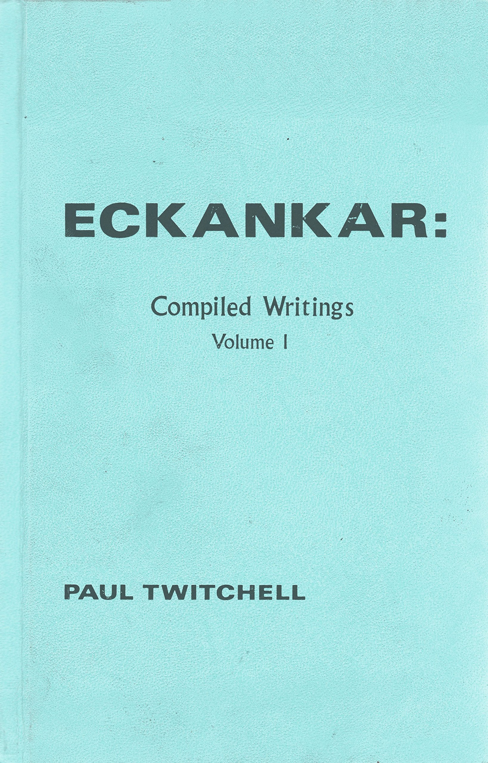 Eckankar: Compiled Writings Volume 1