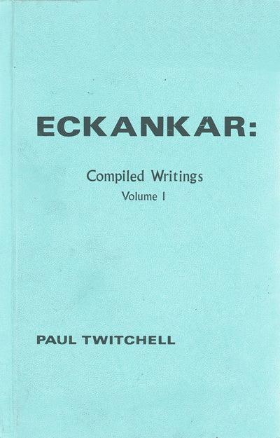 Eckankar: Compiled Writings Volume 1
