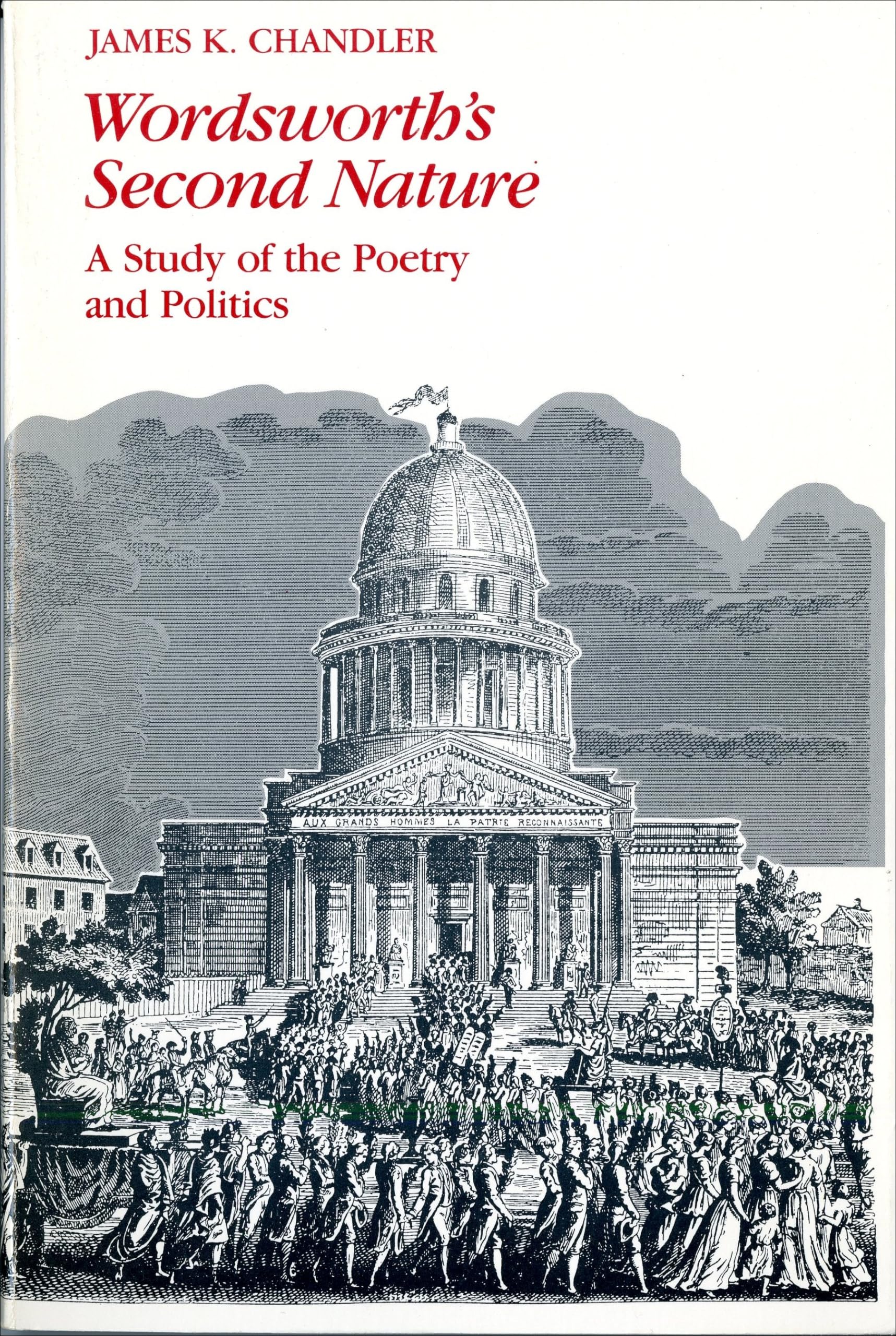 Wordsworth's Second Nature: A Study of the Poetry and Politics