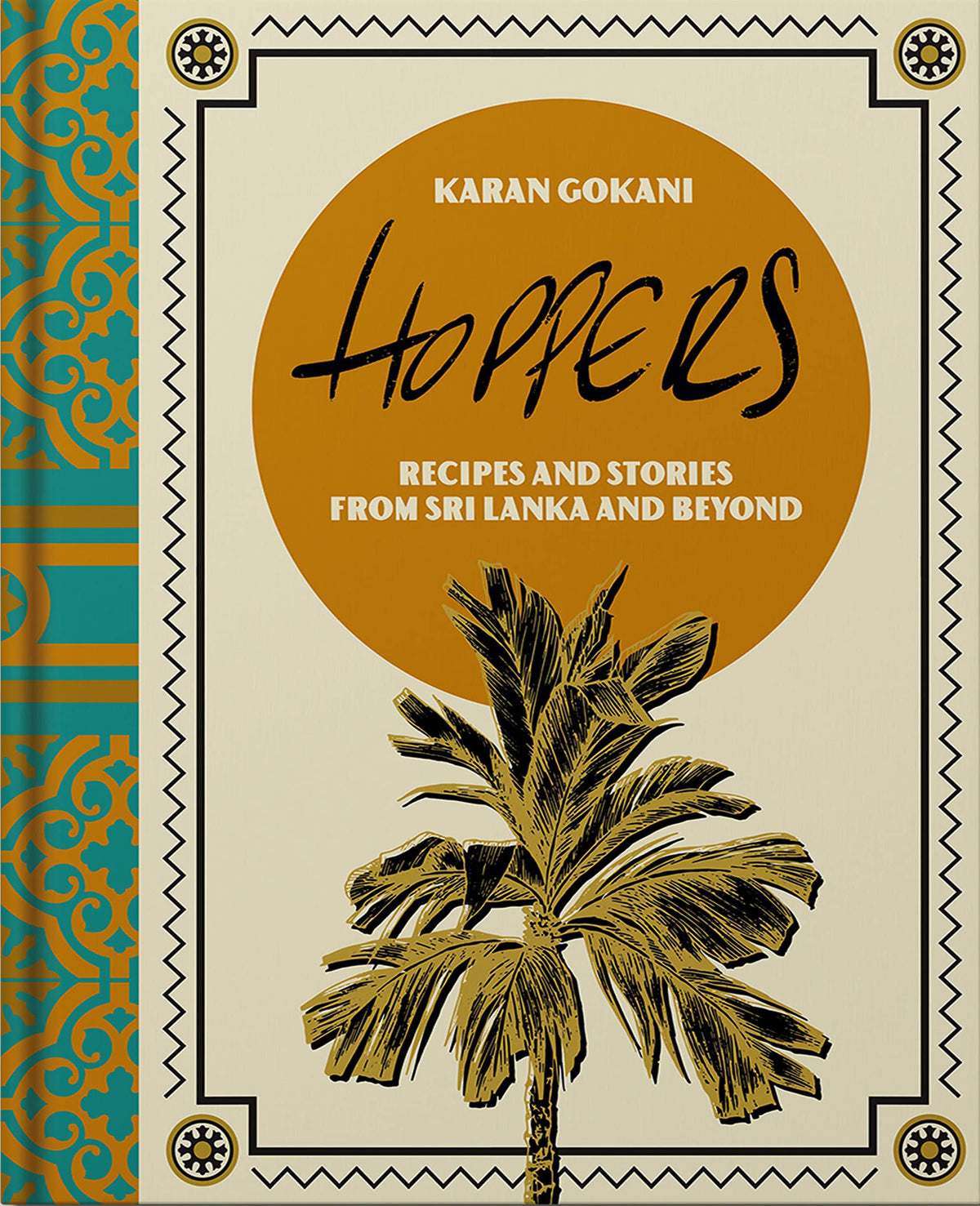 Hoppers: The Cookbook: Recipes, Memories and Inspiration from Sri Lankan Homes, Streets and Beyond (Hardie Grant, 1)