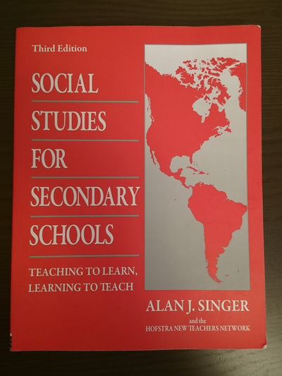 Social Studies for Secondary Schools: Teaching to Learn, Learning to Teach