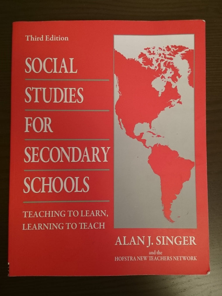Social Studies for Secondary Schools: Teaching to Learn, Learning to Teach