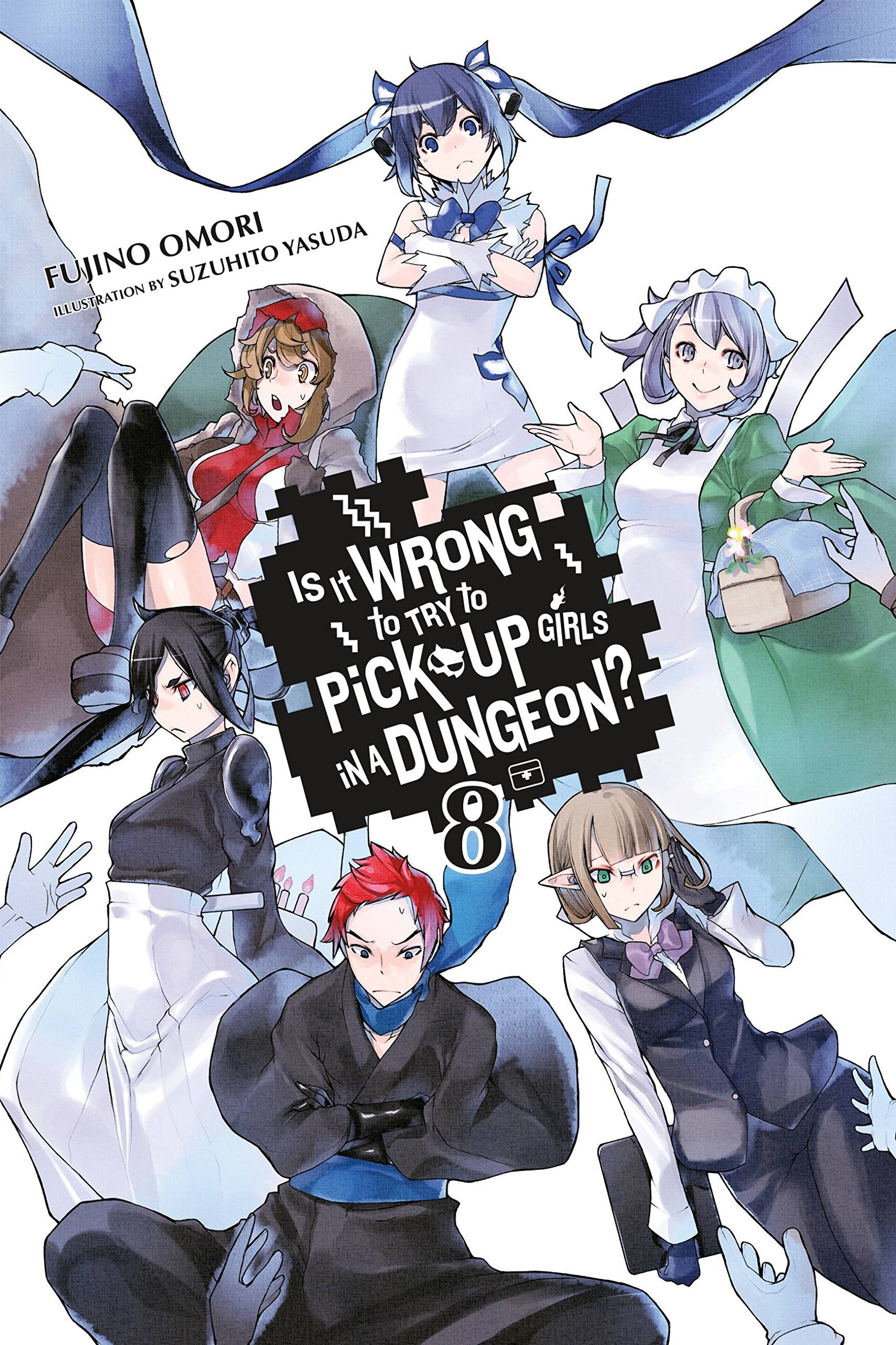 Is It Wrong to Try to Pick Up Girls in a Dungeon?, Vol. 8 - light novel (Is It Wrong to Try to Pick Up Girls in a Dungeon? (light novel), 8) (Volume 8)