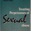 Treating Perpetrators of Sexual Abuse by Ingersoll, Sandra L