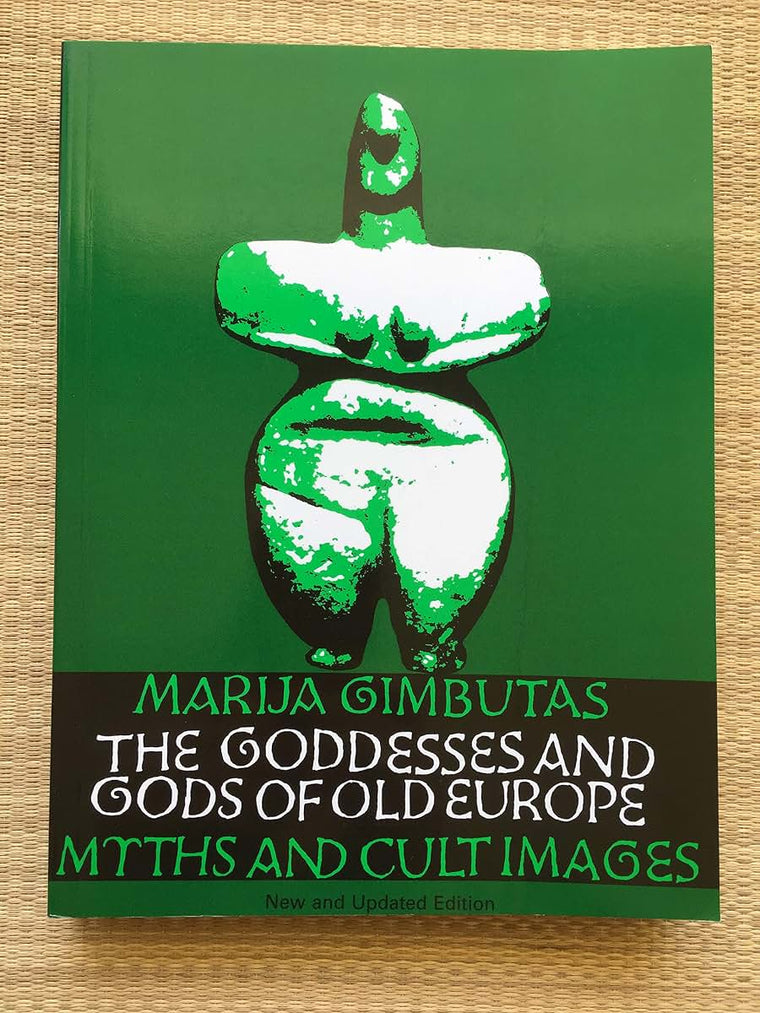 The Goddesses and Gods of Old Europe: Myths and Cult Images