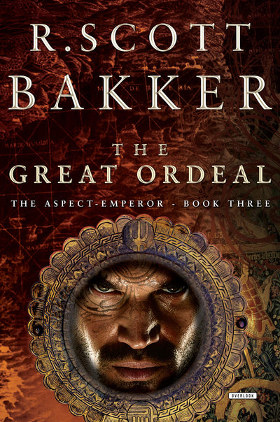 The Great Ordeal: The Aspect-Emperor: Book Three (The Aspect-Emperor Trilogy)