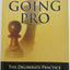 Going Pro The Deliberate Practice of Professionalism by Tony