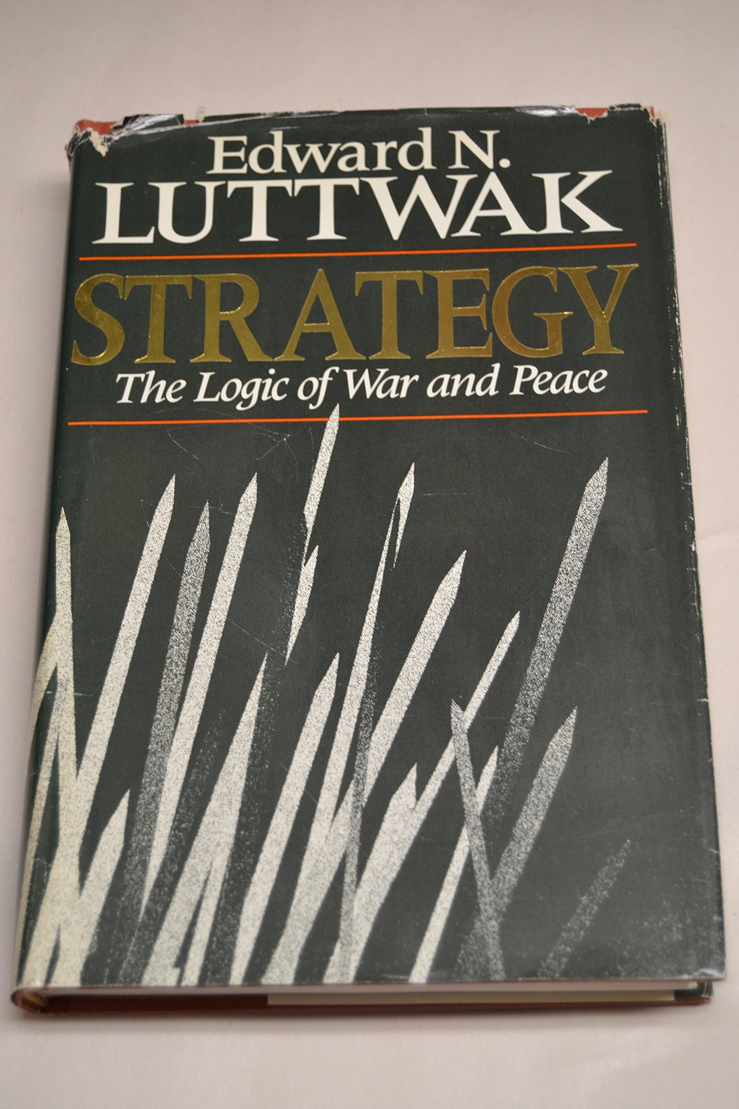 Strategy: The Logic of War and Peace by Luttwak, Edward N.