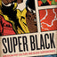 Super Black: American Pop Culture and Black Superheroes