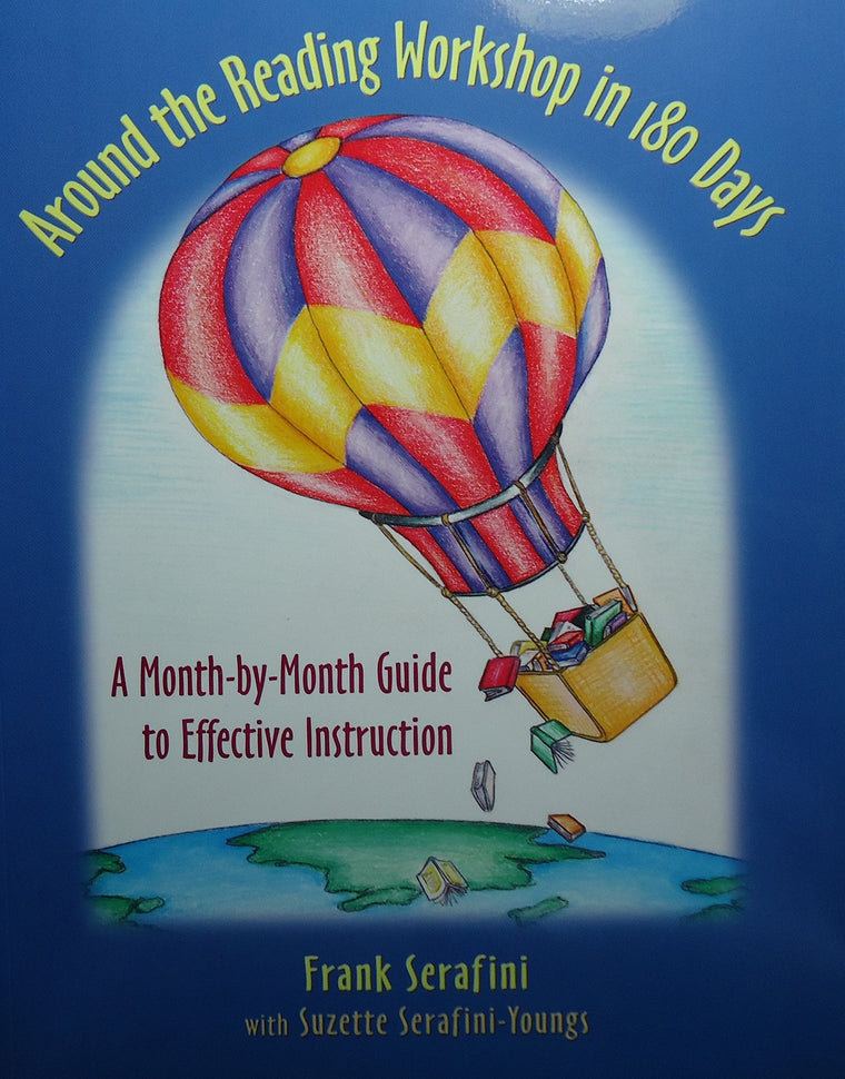 Around the Reading Workshop in 180 Days: A Month-by-Month Guide to Effective Instruction