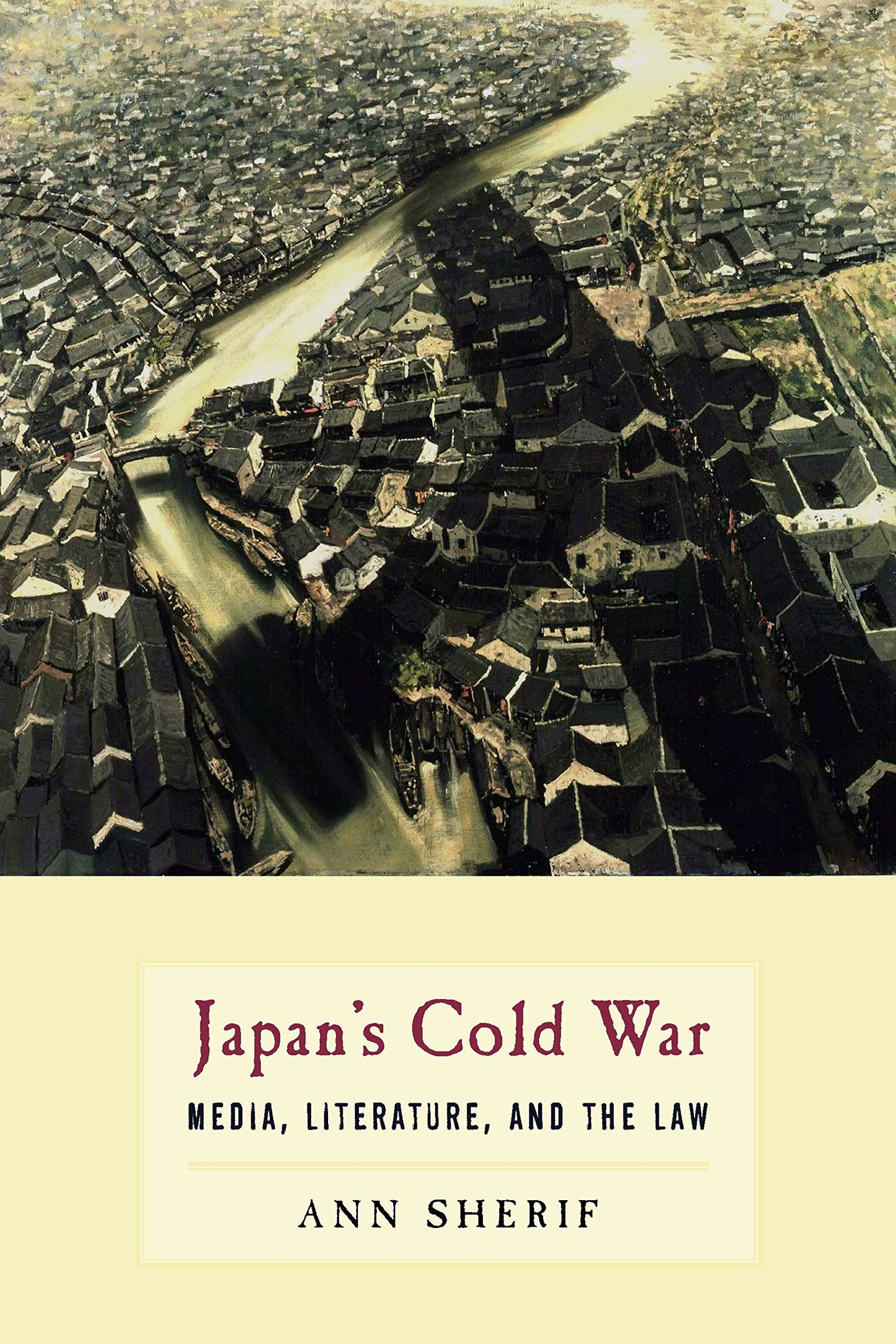 Japans Cold War: Media, Literature, and the Law