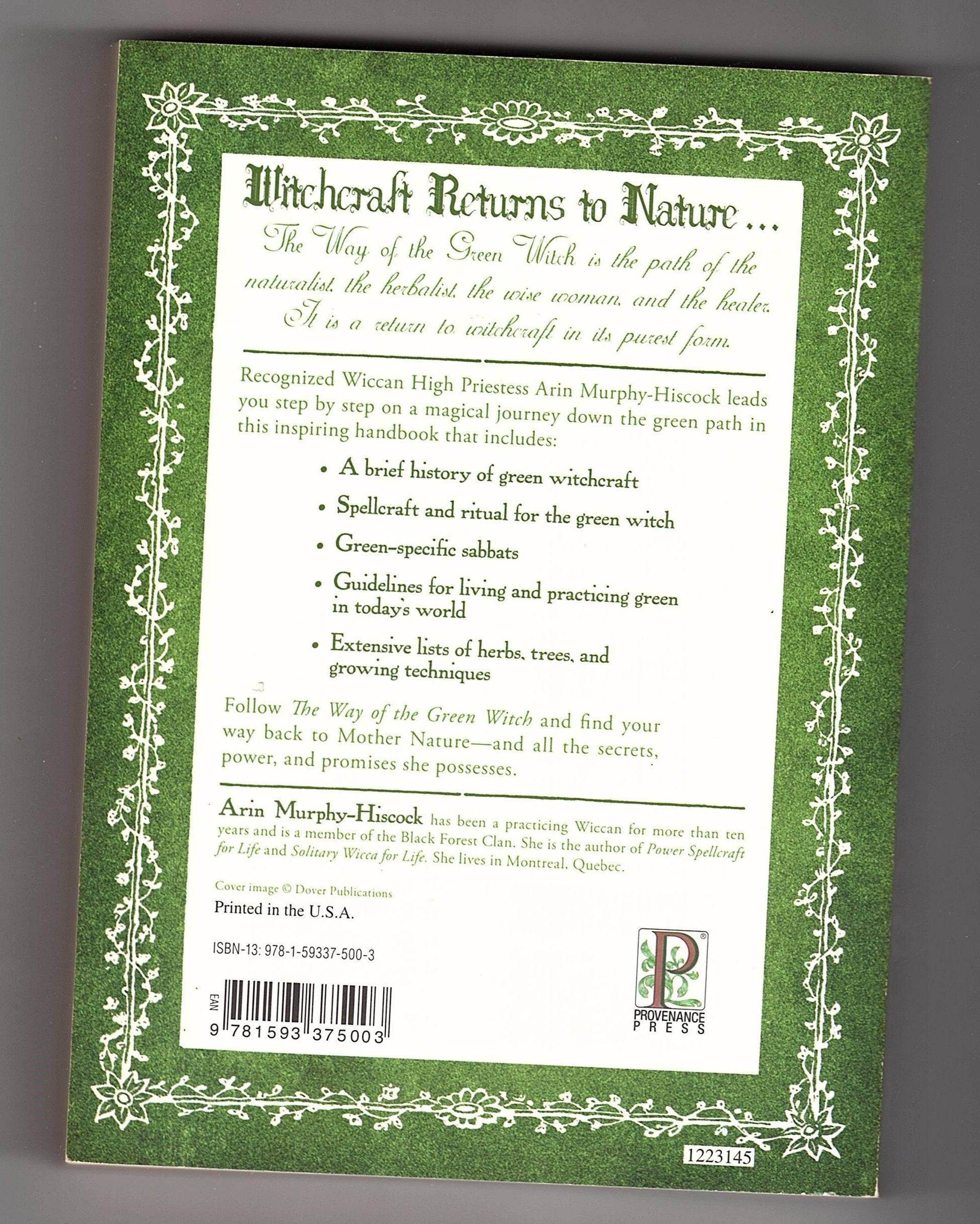 The Way Of The Green Witch: Rituals, Spells, And Practices to Bring You Back to Nature