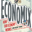 Economix: How Our Economy Works (and Doesn't Work), in Words and Pictures