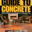 Guide to Concrete: Masonry & Stucco Projects (Quikrete)
