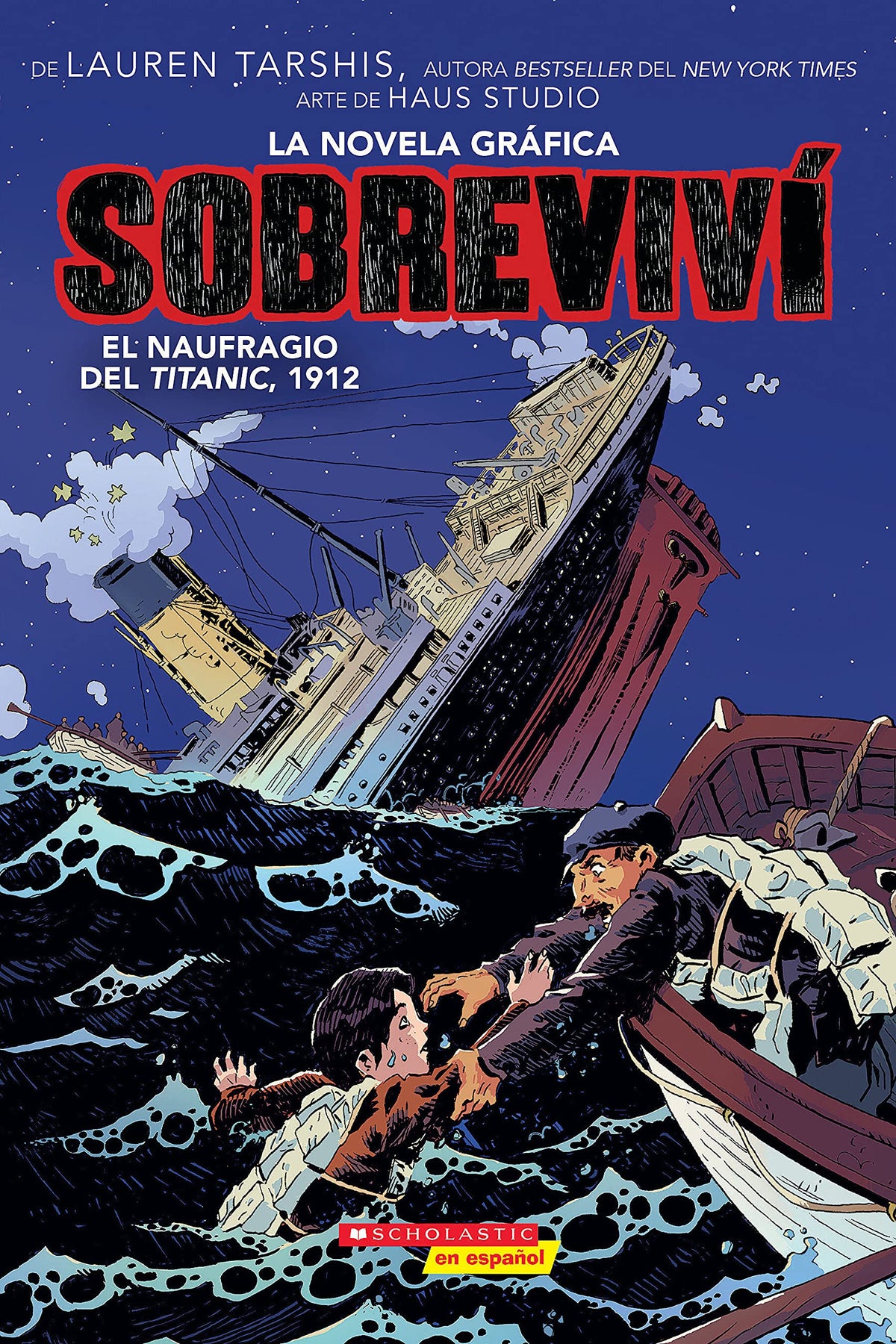 Sobreviv el naufragio del Titanic, 1912 (Graphix) (I Survived the Sinking of the Titanic, 1912) (1) (Sobreviv (Graphix)) (Spanish Edition)