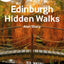 A A-Z EDINBURGH HIDDEN WALKS: Discover 20 routes in and around the city: Discover 20 routes in and around the city