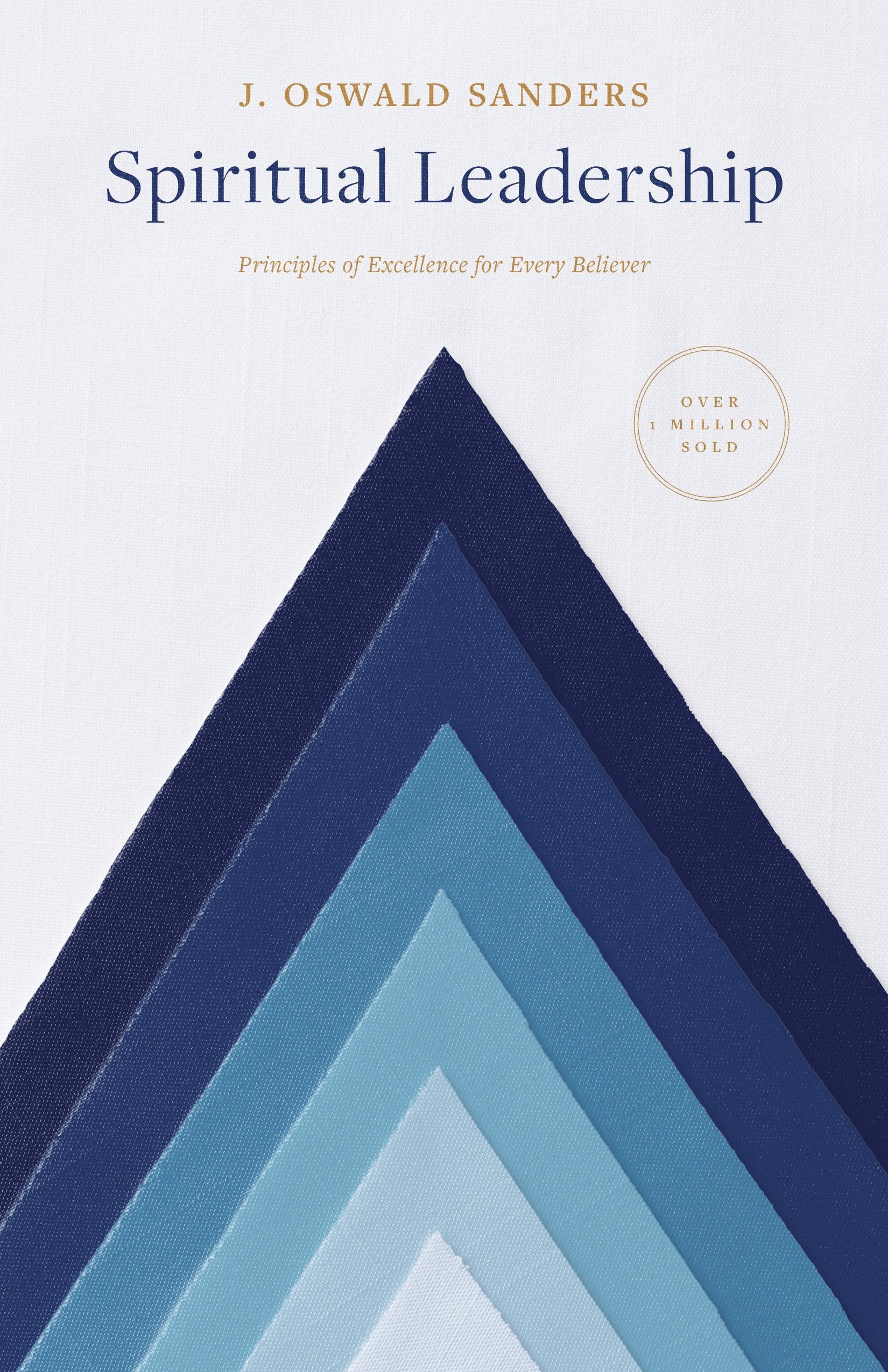 Spiritual Leadership: Principles of Excellence for Every Believer (Sanders Spiritual Growth Series)