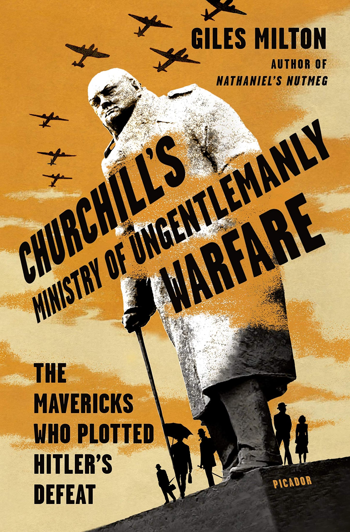 Churchill's Ministry of Ungentlemanly Warfare: The Mavericks