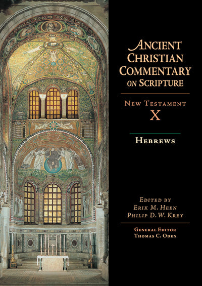 Hebrews (Ancient Christian Commentary on Scripture, NT Volume 10)