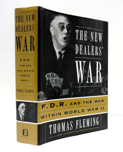 The New Dealers War: Franklin D. Roosevelt and the War Within World War II