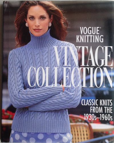 Vogue Knitting Vintage Collection: Classic Knits from the 1930s-1960s