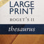 The Large Print Roget's II Thesaurus