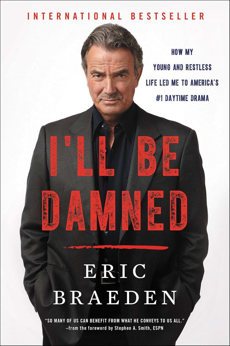 I'll Be Damned: How My Young and Restless Life Led Me to America's #1 Daytime Drama
