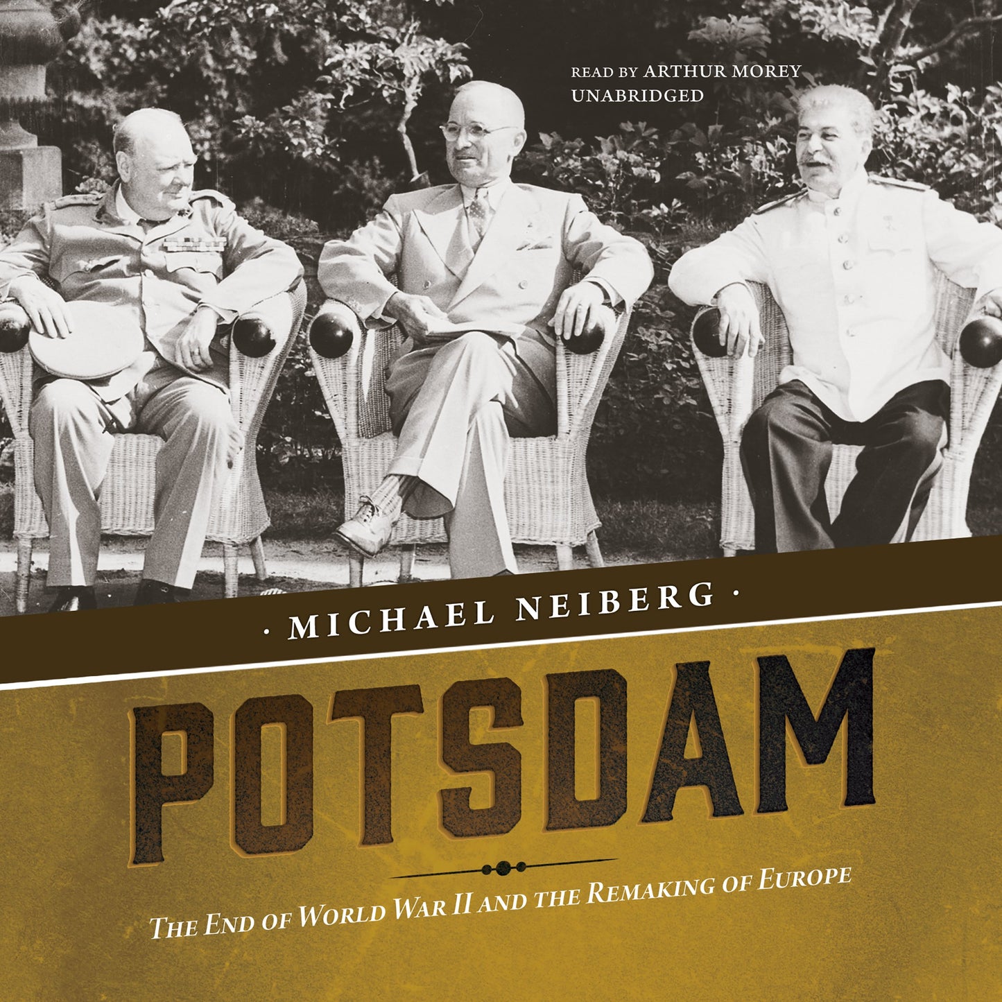 Potsdam: The End of World War II and the Remaking of Europe