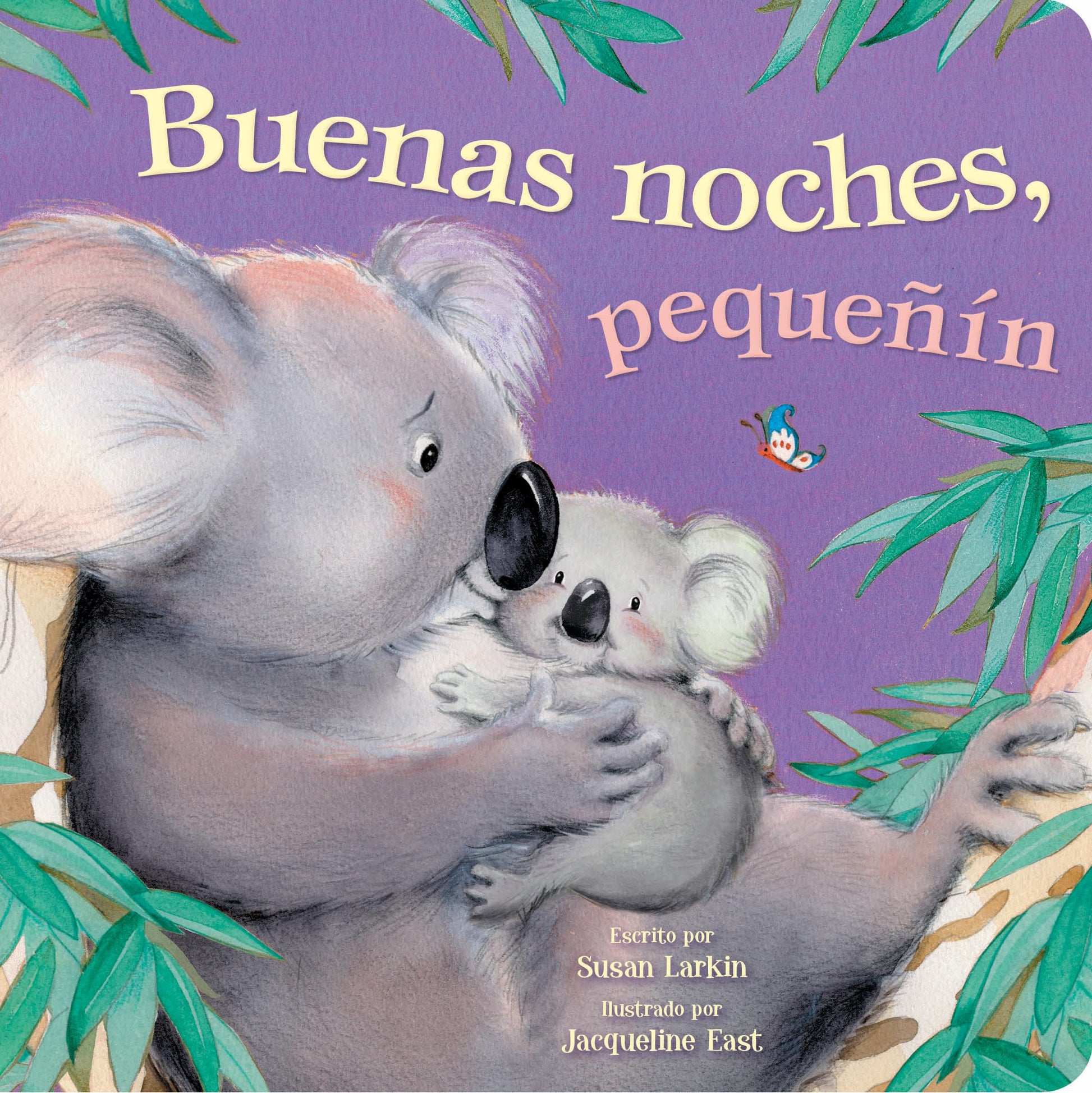 Buenas Noches, Pequen (Good Night, Little One) (Spanish Edition) - Di Buenas Noches con Familias de Animales, para Mayores de 0 Aos (Say Goodnight ... Families, for Ages 0+) (Tender Moments)