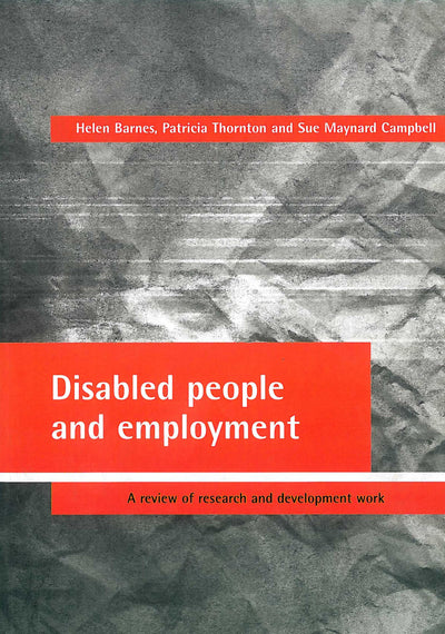Disabled people and employment: A review of research and development work