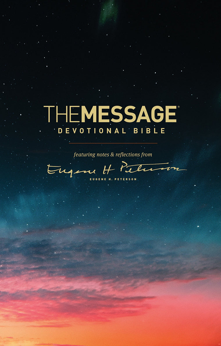 The Message Devotional Bible (Hardcover): Featuring Notes and Reflections from Eugene H. Peterson