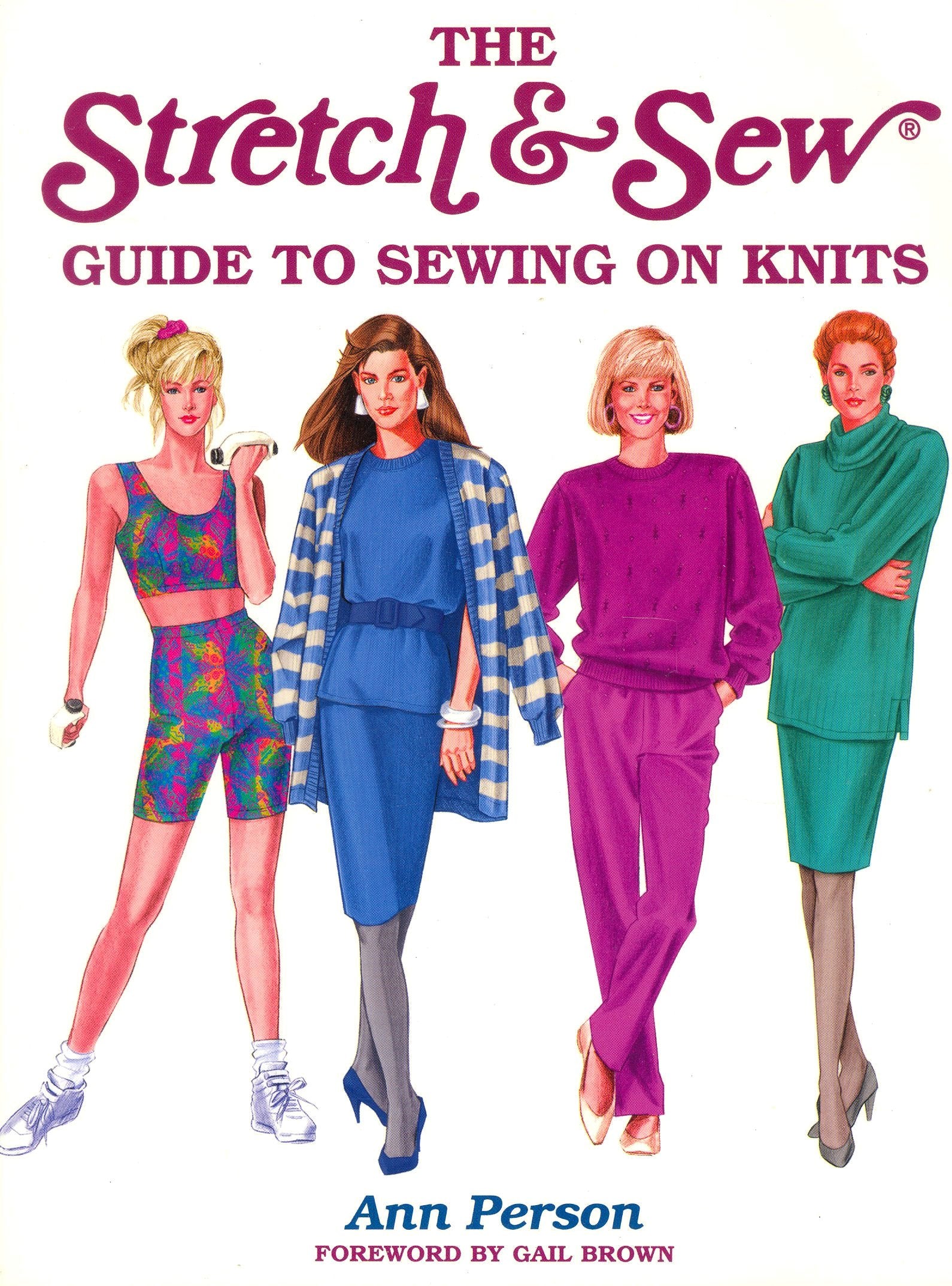 The Stretch & Sew Guide to Sewing on Knits (Creative Machine Arts Series)
