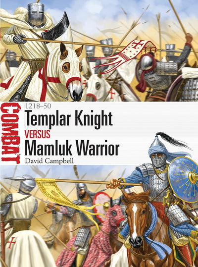 Templar Knight vs Mamluk Warrior: 1218-50 (Combat, 16)