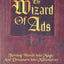 The Wizard of Ads: Turning Words into Magic and Dreamers into Millionaires (The Wizard of Ads Series, Volume 1)