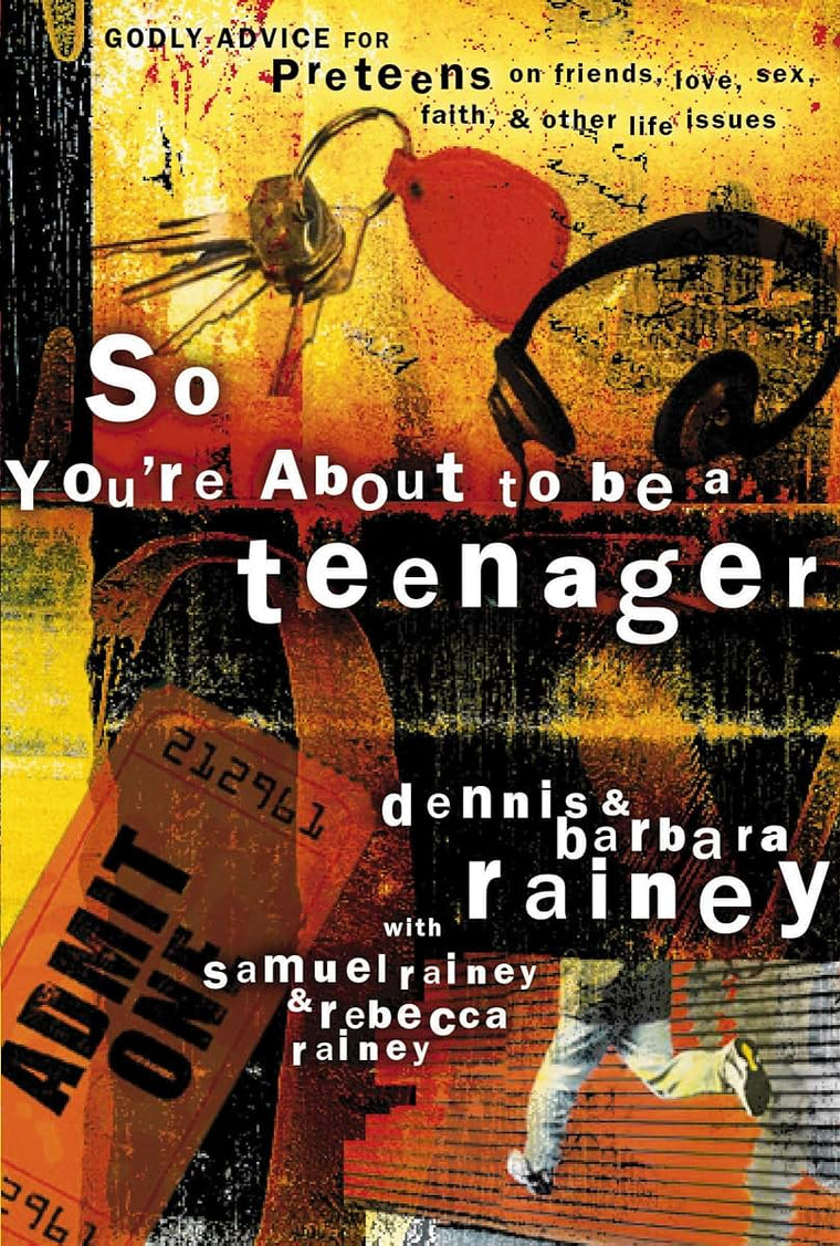 So You're About to Be a Teenager: Godly Advice for Preteens on Friends, Love, Sex, Faith and Other Life Issues