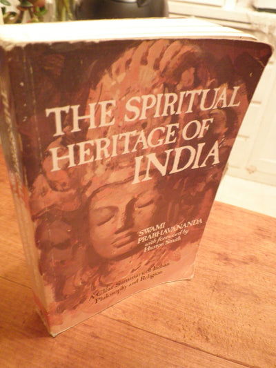 The Spiritual Heritage of India: A Clear Summary of Indian Philosophy and Religion