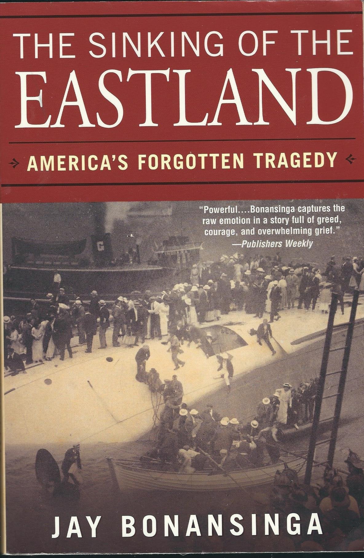 The Sinking Of The Eastland: America's Forgotten Tragedy