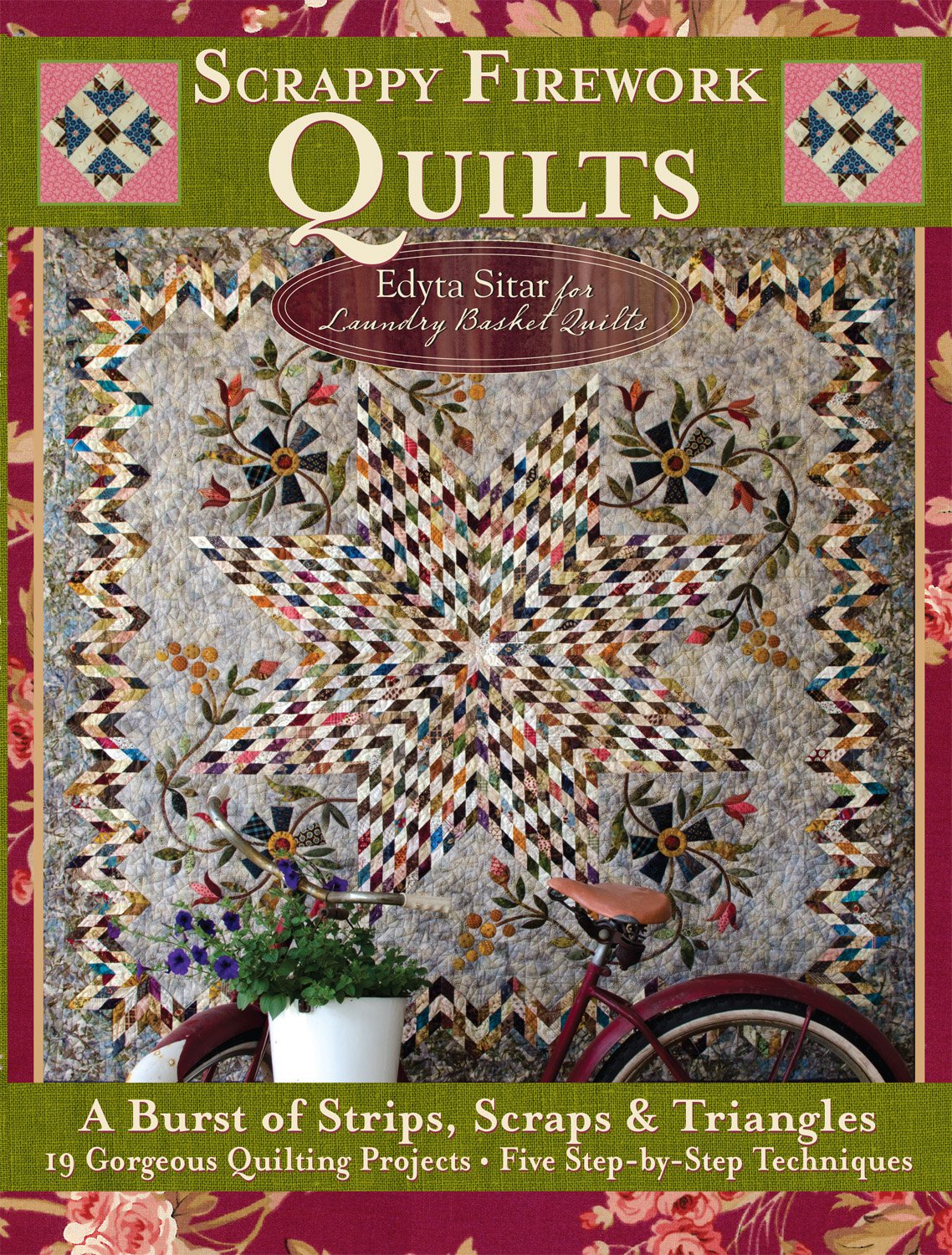 Scrappy Firework Quilts: A Burst of Strips, Scraps & Triangles; 19 Gorgeous Quilting Projects; Five Step-by-Step Techniques (Landauer) Easy Instructions for 8-Pointed Stars, Appliqué, Binding, & More