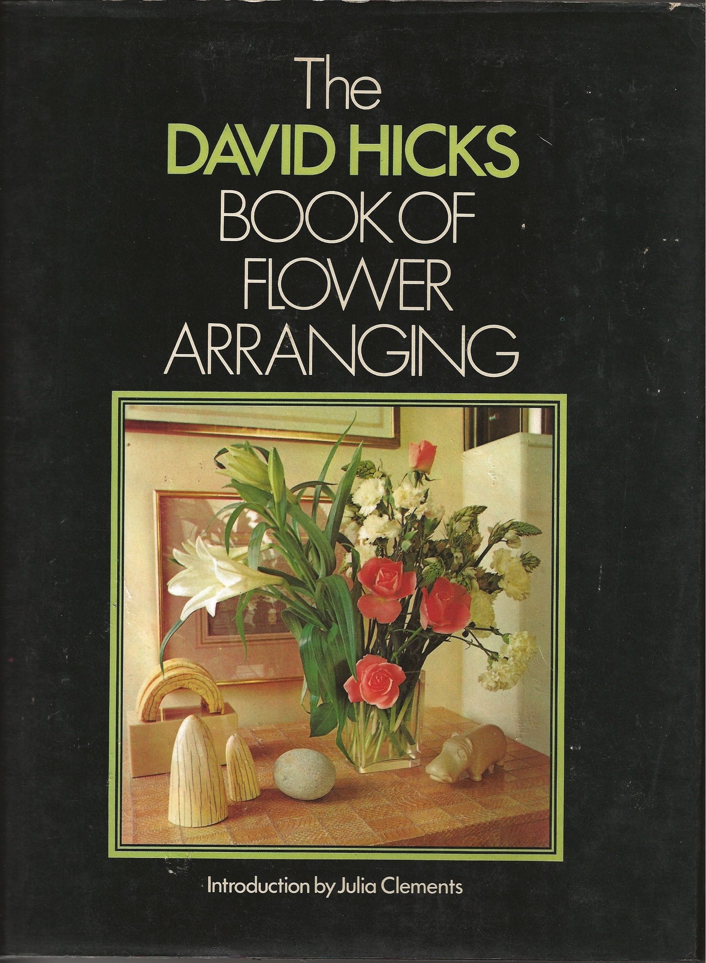 The David Hicks Book of flower arranging by Hicks David