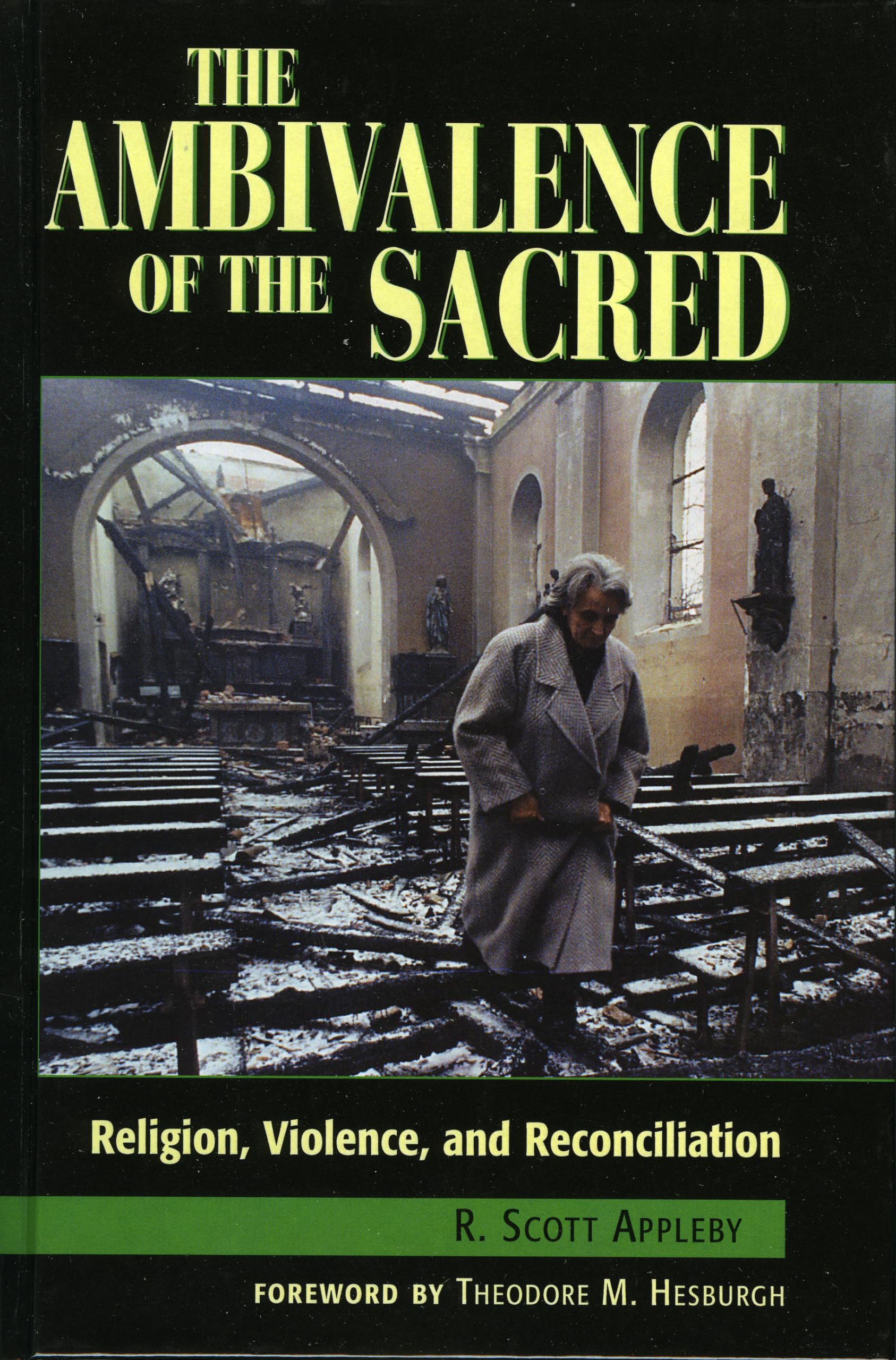 The Ambivalence of the Sacred: Religion, Violence, and Reconciliation (Carnegie Commission on Preventing Deadly Conflict)