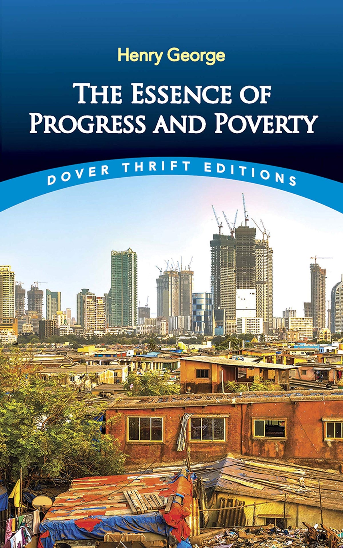 The Essence of Progress and Poverty (Dover Thrift Editions: Economics)