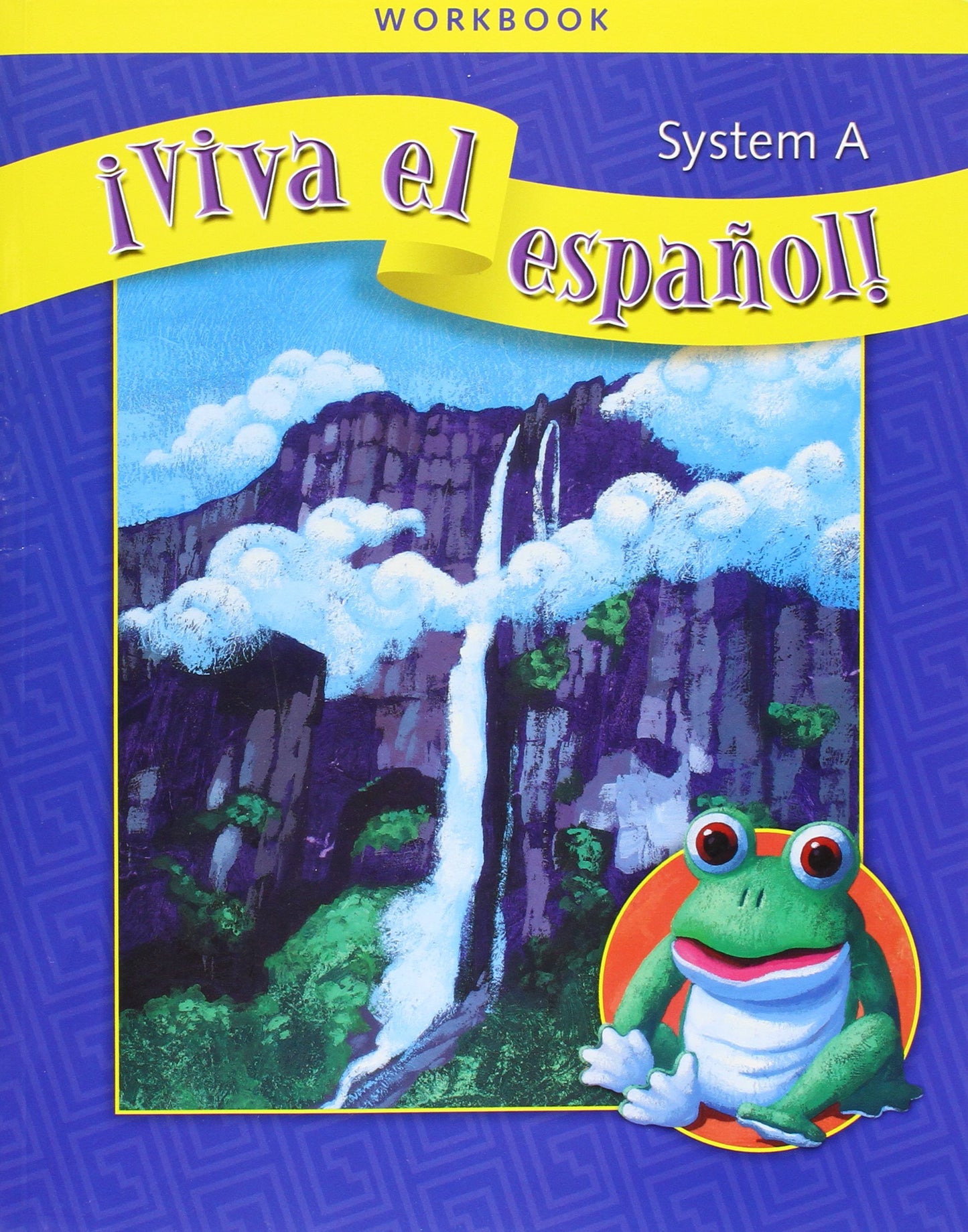 Viva El Espanol!: System A by McGraw Hill
