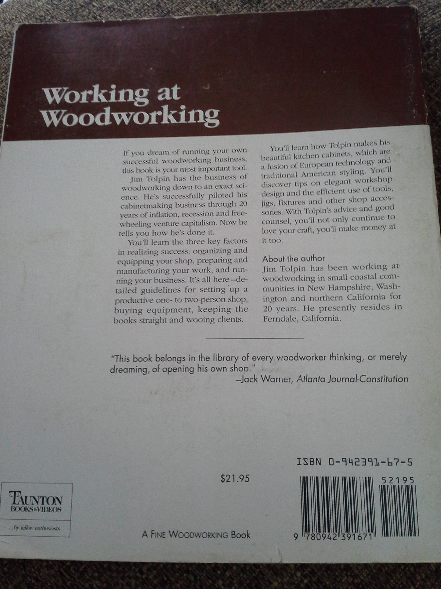 Working at Woodworking: How to Organize Your Shop and Your Business