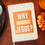 Why Jesus?: Answering Lifes Most Important Question